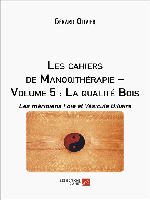 Title details for Les cahiers de Manoqithérapie – Volume 5 by Gérard Olivier - Available